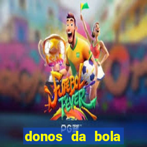 donos da bola bahia net